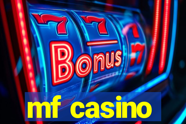 mf casino